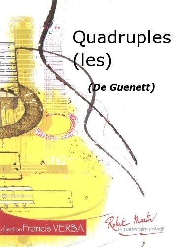 ROBERT MARTIN GUENETT - QUADRUPLES (LES)