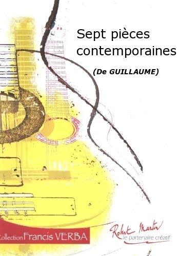 ROBERT MARTIN GUILLAUME PHILIPPE - SEPT PIECES CONTEMPORAINES - GUITARE
