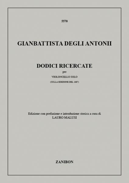 RICORDI DEGLI ANTONII G. - DODICI RICERCATE - VIOLONCELLE