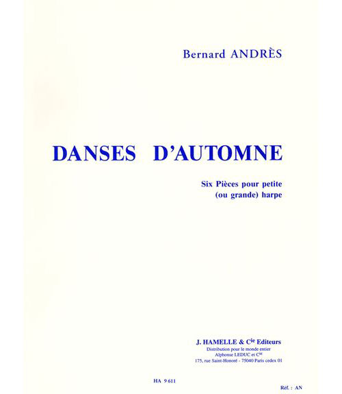 HAMELLE EDITEURS ANDRES BERNARD - ANDRES - DANSES D'AUTOMNE