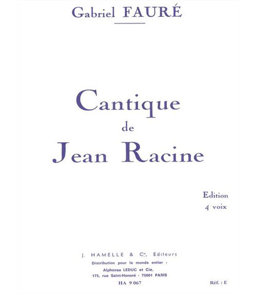 HAMELLE EDITEURS Faure G. - Cantique De Jean Racine Op. 11 - Choeur
