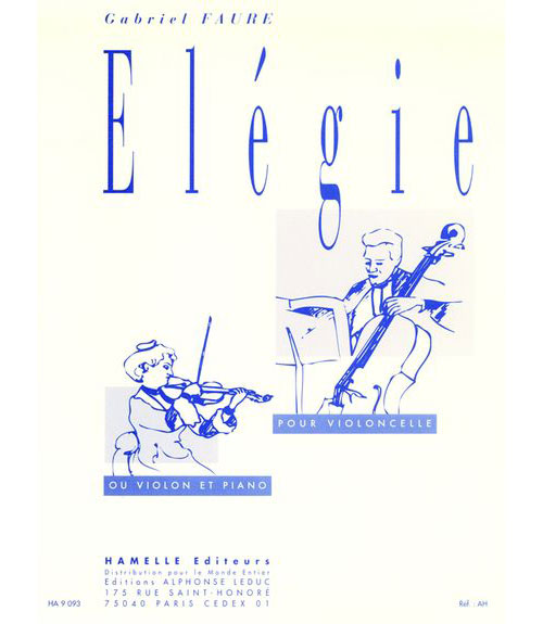 HAMELLE EDITEURS Faure - Elegie - Violoncelle Ou Violon, Piano