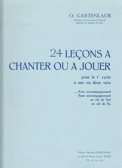 HORTENSIA GARTENLAUB ODETTE - 24 LECONS A CHANTER OU JOUER (1ER CYCLE) AVEC PIANO