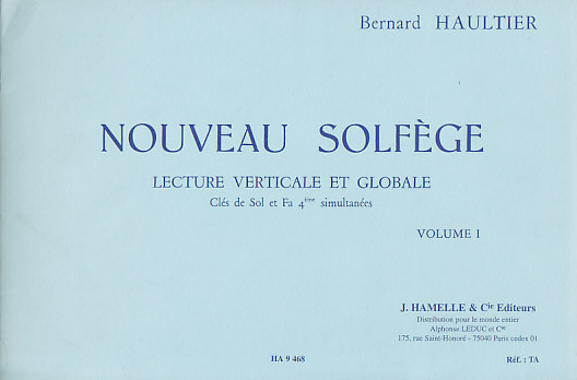 HAMELLE EDITEURS HAULTIER BERNARD - NOUVEAU SOLFEGE VOL.1