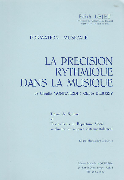 HORTENSIA Lejet Edith - La Precision Rythmique Dans La Musique.elementaire A Moyen