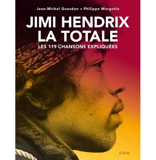 ÉDITIONS EPA Jimi Hendrix - La Totale