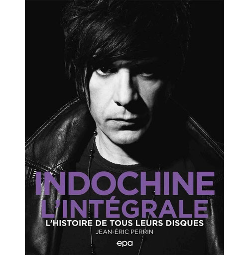 ÉDITIONS EPA Indochine - L'intégrale
