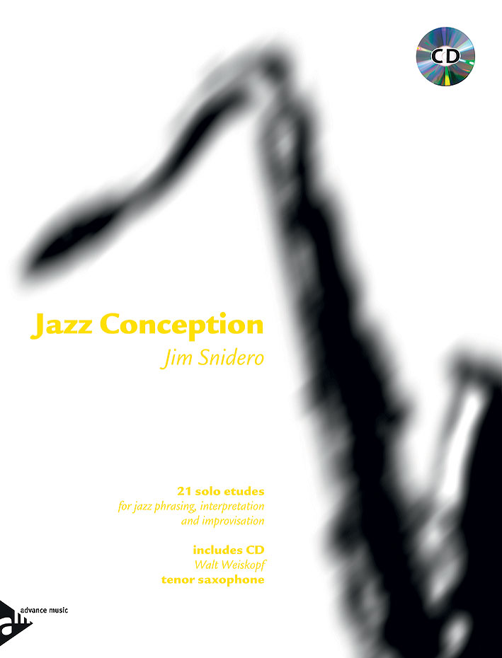 ADVANCE MUSIC SNIDERO JIM - JAZZ CONCEPTION - SAX TENOR + AUDIO TRACKS