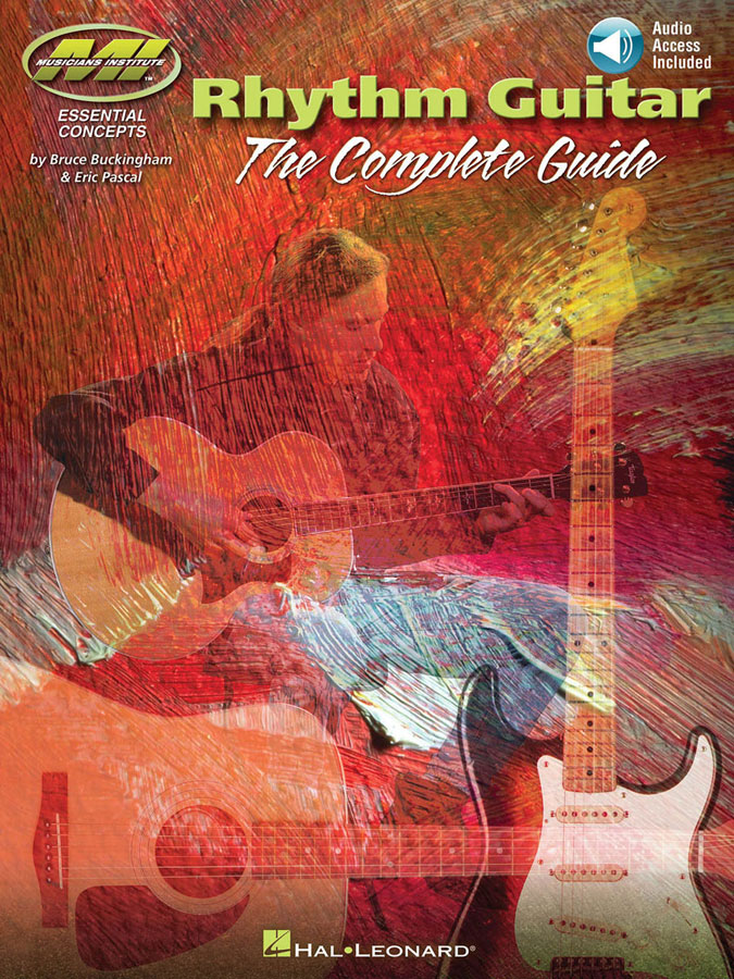 HAL LEONARD MUSICIANS INSTITUTE RHYTM GUITAR THE COMPLETE GUIDE + AUDIO TRACKS - GUITAR