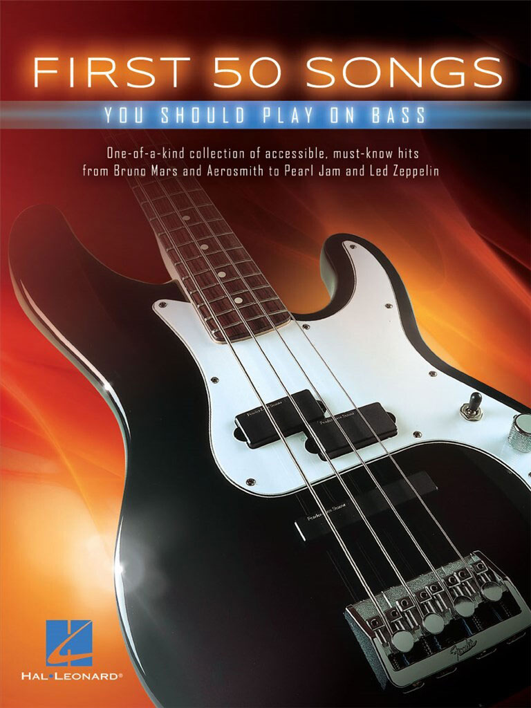 HAL LEONARD FIRST 50 SONGS YOU SHOULD PLAY ON BASS