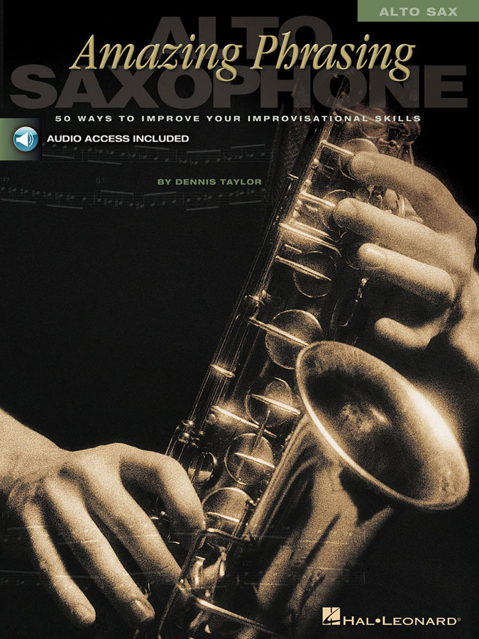 HAL LEONARD AMAZING PHRASING + AUDIO TRACKS - SAXOPHONE ALTO