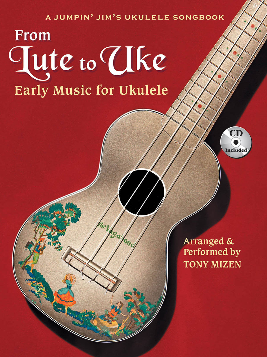 HAL LEONARD FROM LUTE TO UKE EARLY MUSIC FOR UKULELE + AUDIO TRACKS - UKULELE