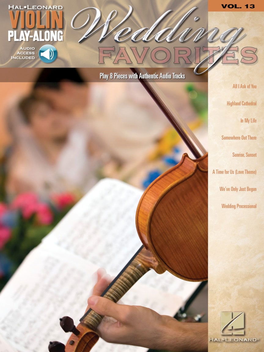 HAL LEONARD VIOLIN PLAY ALONG VOLUME 13 WEDDING FAVORITES VIOLIN + AUDIO EN LIGNE - VIOLIN