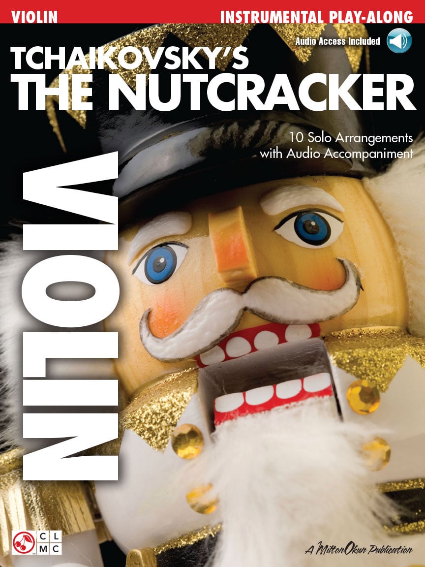 CHERRY LANE TCHAIKOVSKY'S THE NUTCRACKER + AUDIO EN LIGNE - VIOLIN