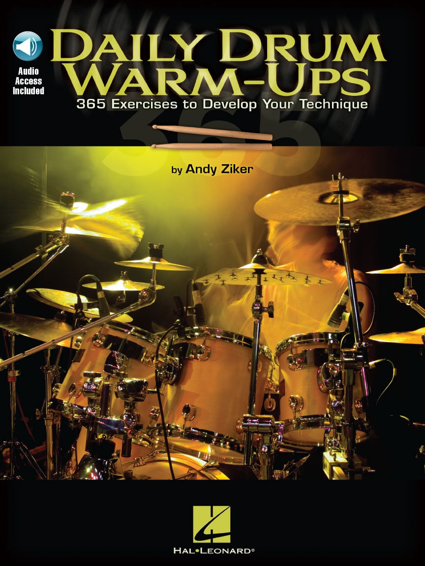 HAL LEONARD ZIKER ANDY DAILY DRUM WARM UPS 365 EXERCISES DEVELOP TECHNIQUE + AUDIO EN LIGNE - DRUMS