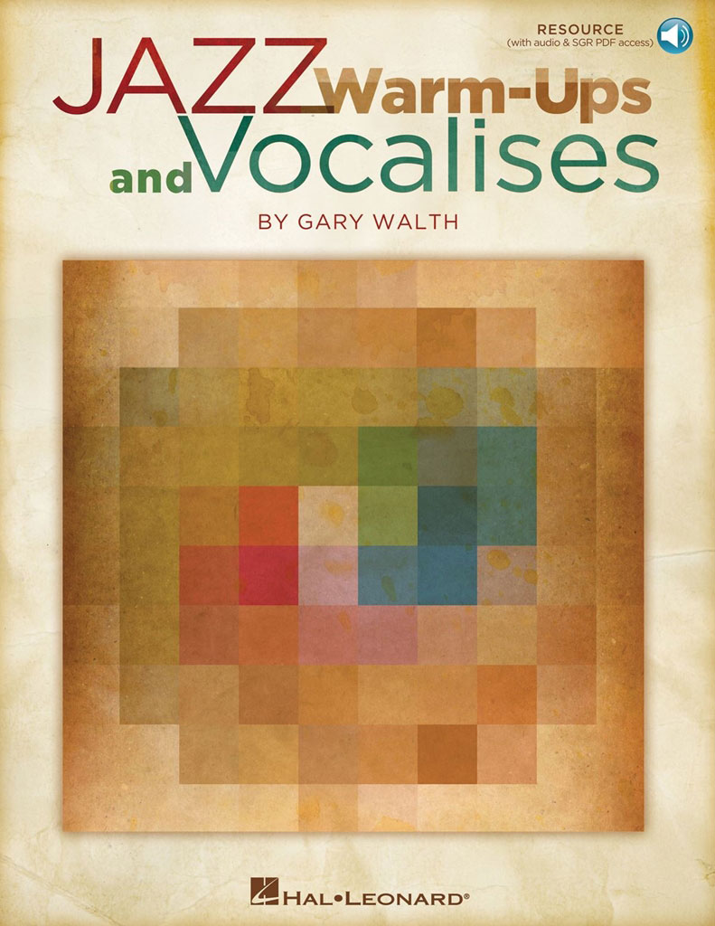 HAL LEONARD WALTH G. - JAZZ WARM-UPS AND VOCALISES + AUDIO TRACKS 