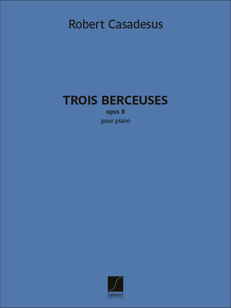 SALABERT Robert Casadesus - Trois Berceuses - Piano