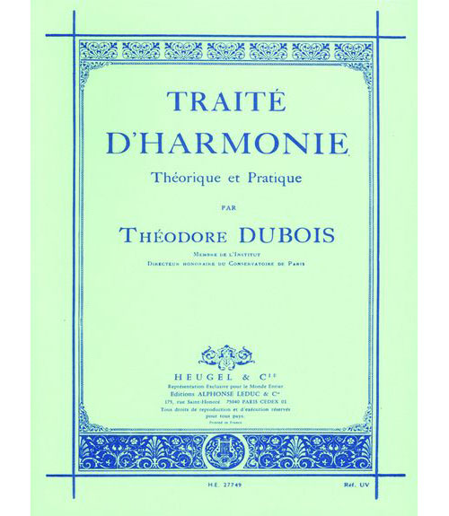 LEDUC DUBOIS THEODORE - TRAITE D HARMONIE, THEORIQUE ET PRATIQUE