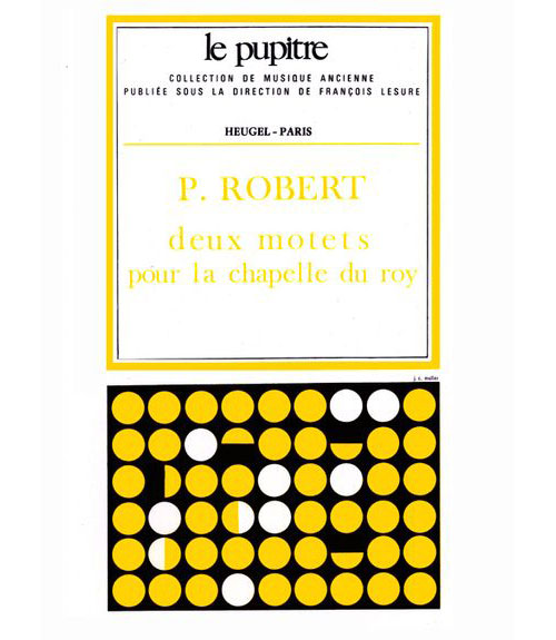 HEUGEL VOCAL SHEETS - ROBERT DEUX MOTETS POUR LA CHAPELLE DU ROY