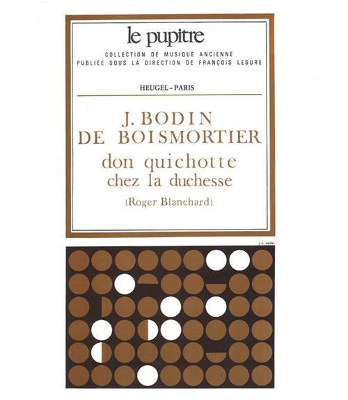HEUGEL PARTITIONS CHANT - BOISMORTIER DON QUICHOTTE CHEZ LA DUCHESSE, BALLET COMIQUE EN TROIS ACTES
