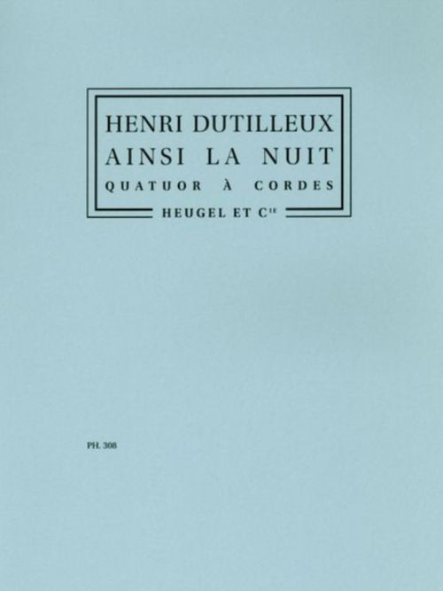 LEDUC DUTILLEUX H. - AINSI LA NUIT - QUATUOR CORDES
