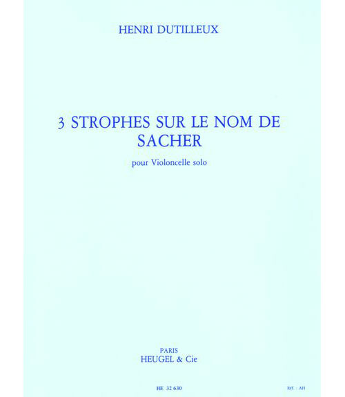 HEUGEL DUTILLEUX H. - 3 STROPHES SUR LE NOM DE PAUL SACHER - VIOLONCELLE SOLO 