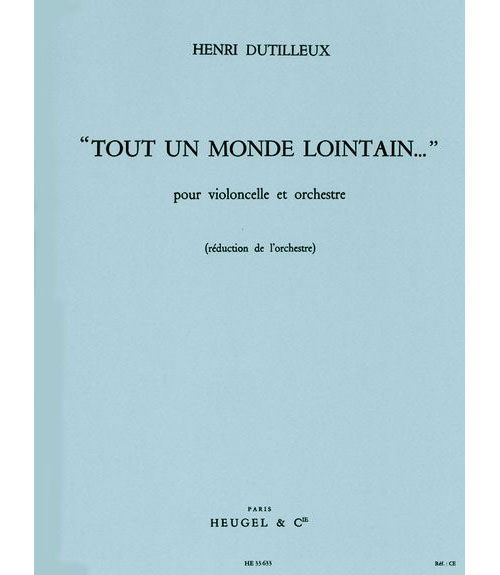 HEUGEL Dutilleux Henri - Tout Un Monde Lointain... - Violoncelle & Piano