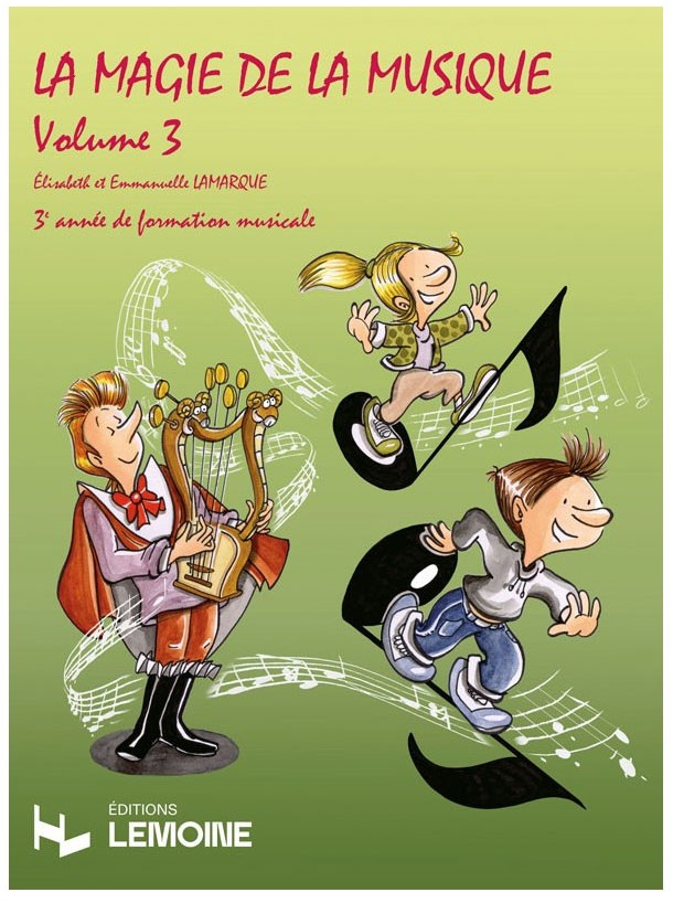 LEMOINE LAMARQUE ELISABETH & EMMANUELLE - LA MAGIE DE LA MUSIQUE VOL.3