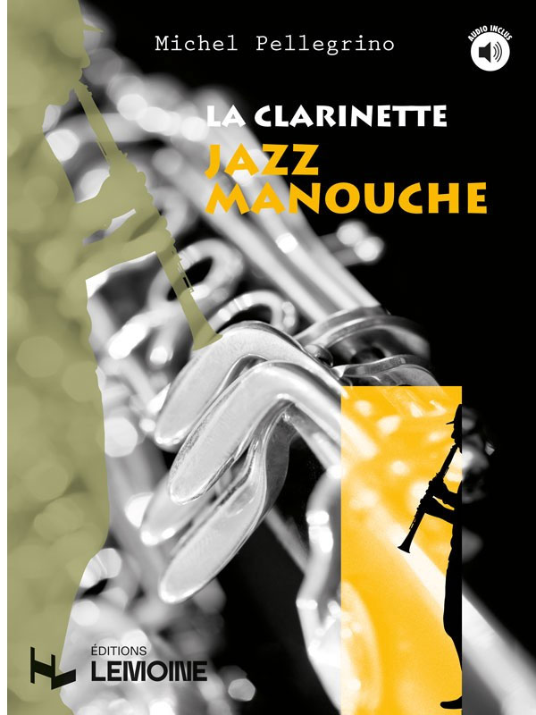 LEMOINE PELLEGRINO MICHEL - LA CLARINETTE JAZZ MANOUCHE + AUDIO