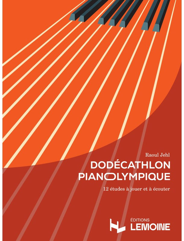 LEMOINE JEHL R. - DODÉCATHLON PIANOLYMPIQUE