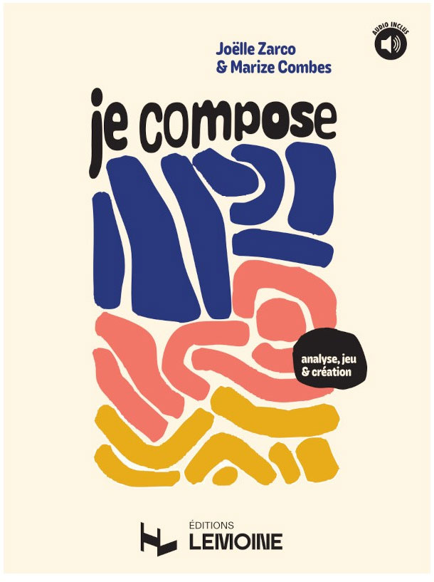 LEMOINE Zarco J. et Combes M. - Je compose (Analyse, Jeu et Création)