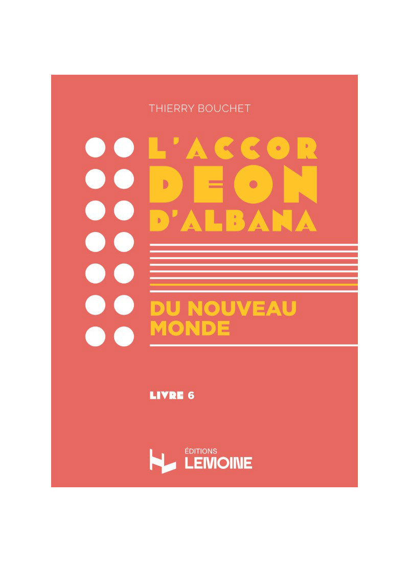 LEMOINE Bouchet T. - L'Accordéon d'Albana - Livre 6