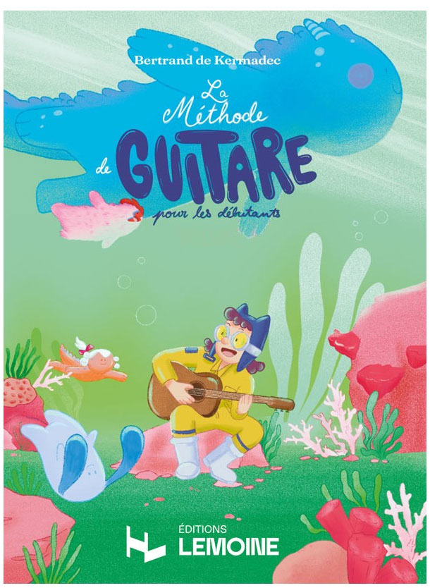 LEMOINE Kermadec B. - Méthode de Guitare pour Débutant