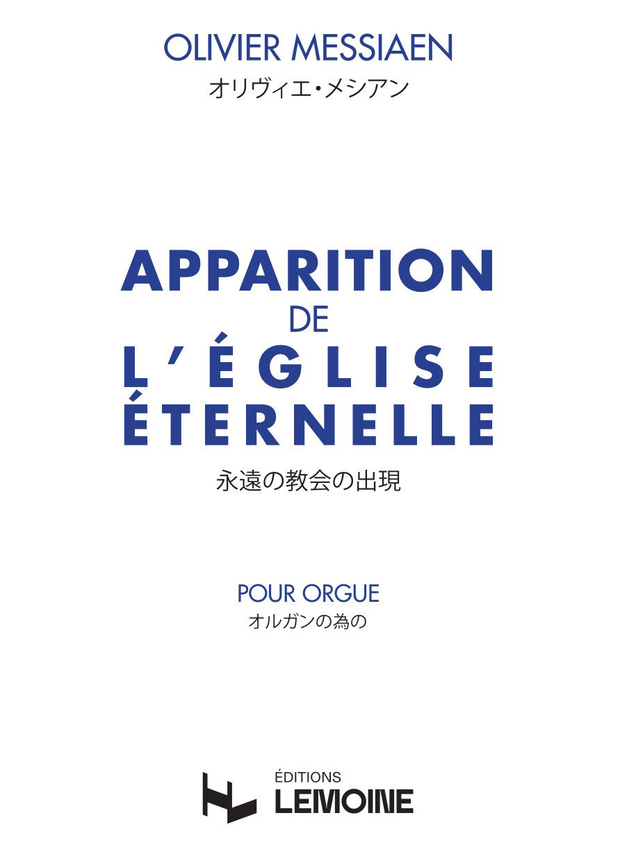 LEMOINE MESSIAEN OLIVIER - APPARITION DE L'EGLISE ETERNELLE - ORGUE