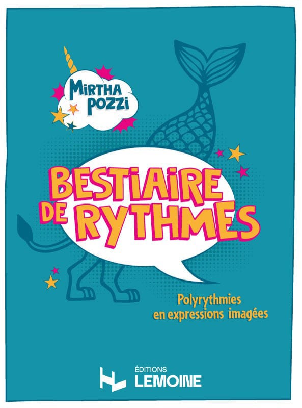 LEMOINE POZZI - BESTIAIRE DE RYTHMES - POLYRYTHMIES EN EPRESSIONS IMAGÉES