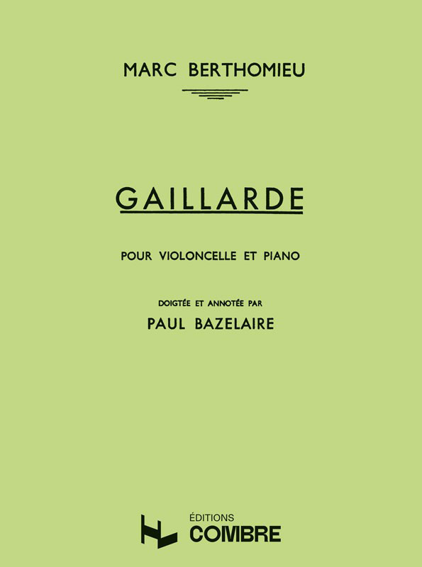 COMBRE BERTHOMIEU - GAILLARDE - VIOLONCELLE ET PIANO