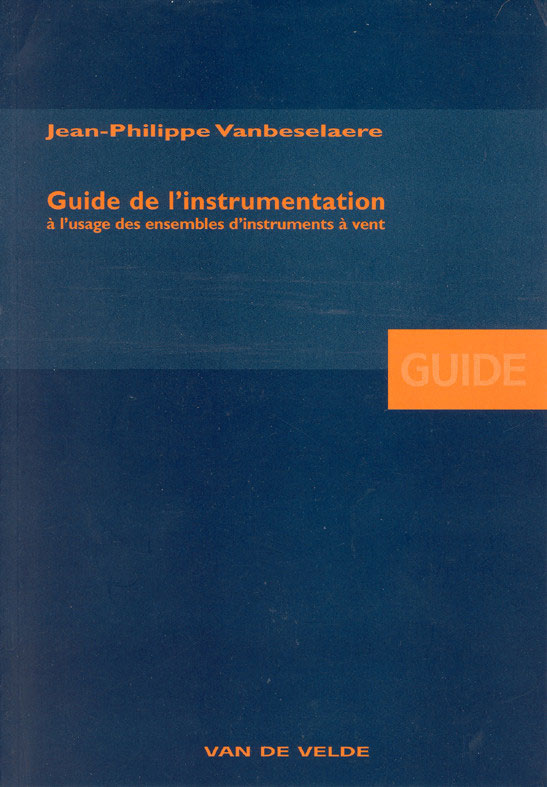 VAN DE VELDE VANBESELAERE JEAN-PHILIPPE - GUIDE DE L'INSTRUMENTATION