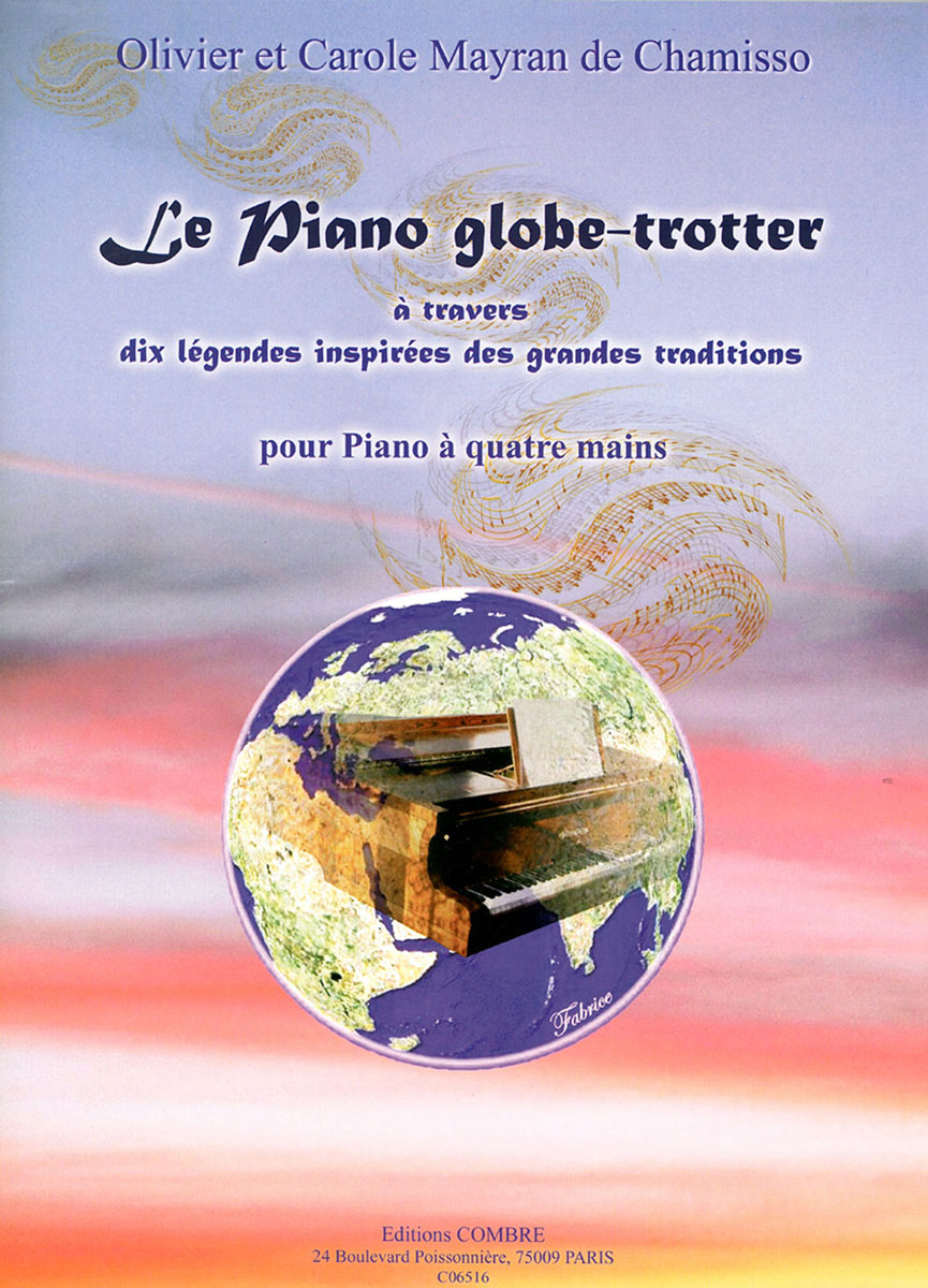 COMBRE Mayran De Chamisso Olivier / Mayran De Chamisso Carole - Le Piano GLOBE-trotter - Piano A 4 Mains