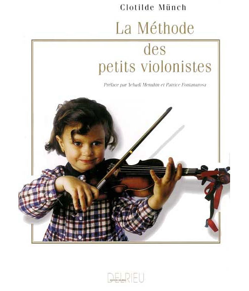 EDITION DELRIEU MUNCH - MÉTHODE DES PETITS VIOLONISTES