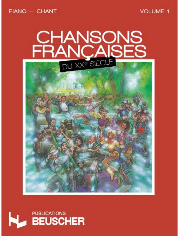 PAUL BEUSCHER PUBLICATIONS CHANSONS FRANCAISES DU XXE SIECLE VOL.1 - PVG
