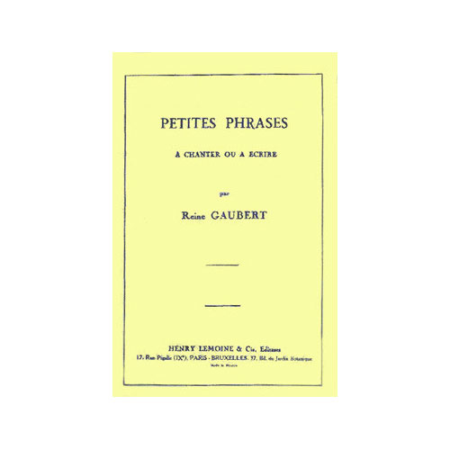 LEMOINE Gaubert Reine - Petites Phrases A Chanter Ou A Ecrire - Solfège