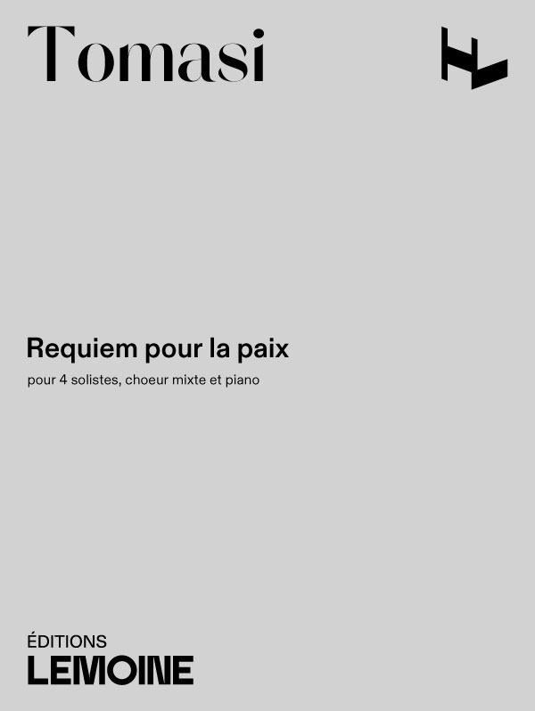 LEMOINE TOMASI - REQUIEM POUR LA PAIX - 4 SOLISTES, CHOEUR MIXTE ET PIANO