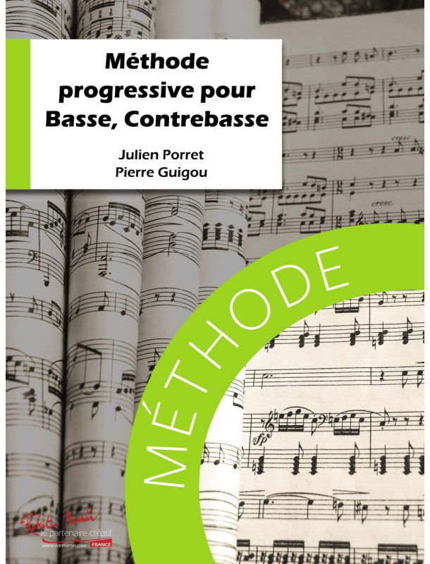 ROBERT MARTIN PORRET/GUIGOU - METHODE PROGRESSIVE DE BASSE, CONTREBASSE ET TROMBONE A PISTONS