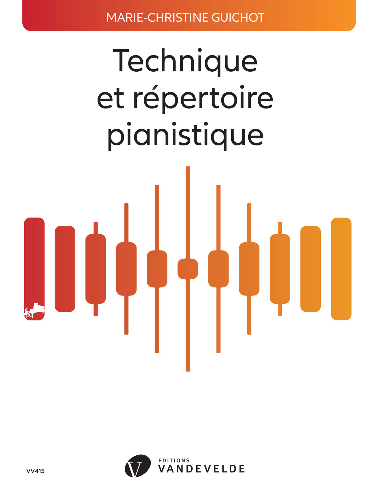 VAN DE VELDE GUICHOT - TECHN. RÉPERTOIRE PIANISTIQUE