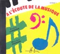 LEMOINE Lamarque E./ Goudard M.J. - A L'ecoute De La Musique Cycle 1 - CD Seul