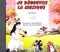LEMOINE LAMARQUE E./ GOUDARD M.J. - JE DECOUVRE LA MUSIQUE - INITIATION - CD SEUL