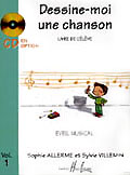 LEMOINE ALLERME S. / VILLEMIN S. - DESSINE-MOI UNE CHANSON VOL.1 ELEVE