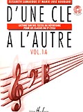 LEMOINE LAMARQUE E. / GOUDARD M.-J. - D'UNE CLE A L'AUTRE VOL.1A + CD