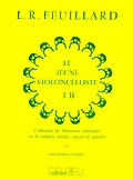 EDITION DELRIEU FEUILLARD LOUIS R. - JEUNE VIOLONCELLISTE (LE) VOL.1B