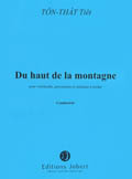 JOBERT TON THAT TIET - DU HAUT DE LA MONTAGNE - VIOLONCELLE, PERCUSSION, ORCHESTRE